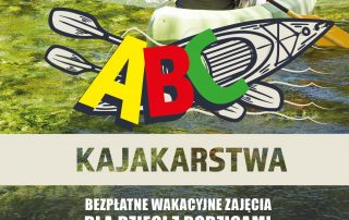 ABC KAJAKARSTWA BEZPŁATNE ZAJĘCIA DLA DZIECI Z RODZICAMI KAŻDY WTOREK PO WCZEŚNIEJSZYM UMÓWIENIU SIĘ POD NR TEL. 601 667 263 SŁONECZNY BRZEG RUKŁAWKI