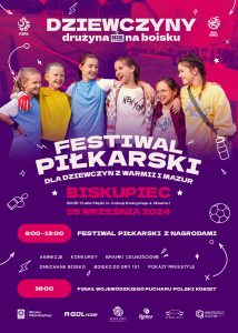 FESTIWAL PIŁKARSKI DLA DZIEWCZYN Z WARMII I MAZUR BISKUPIEC / EGGER STADION MIEJSKI IM. ANDRZEJA BIEDRZYCKIEGO W BISKUPCU UL. WIOSENNA 1 25 WRZEŚNIA 2024 r.