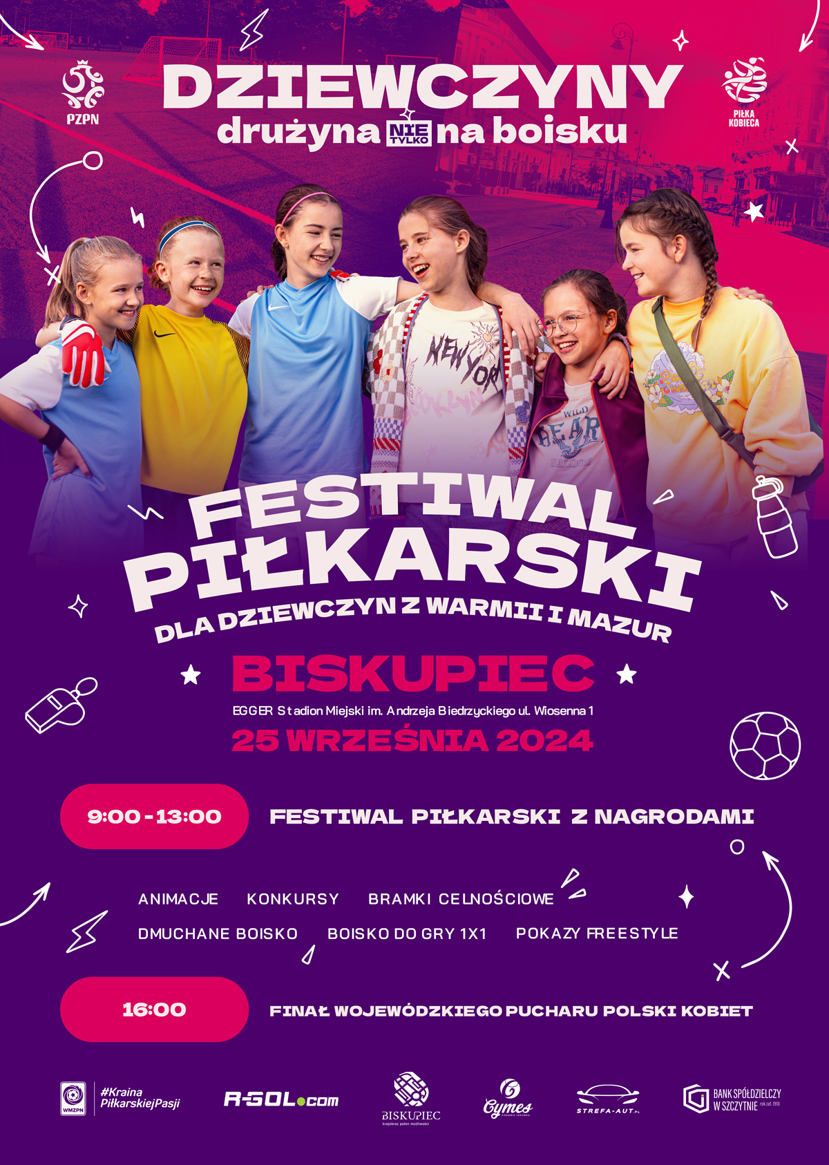 FESTIWAL PIŁKARSKI DLA DZIEWCZYN Z WARMII I MAZUR BISKUPIEC / EGGER STADION MIEJSKI IM. ANDRZEJA BIEDRZYCKIEGO W BISKUPCU UL. WIOSENNA 1 25 WRZEŚNIA 2024 r.