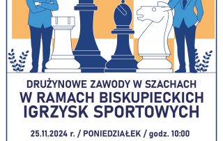 DRUŻYNOWE ZAWODY W SZACHACH W RAMACH BISKUPIECKICH IGRZYSK SPORTOWYCH 25.11.2024 r. / PONIEDZIAŁEK / godz. 10:00 BISKUPIECKI DOM KULTURY