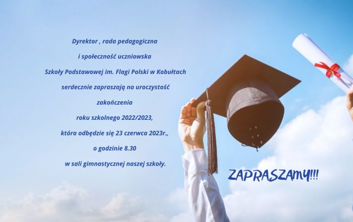 Zapraszamy na zakończenie roku szkolnego 2022/2023