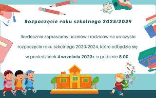 Zapraszamy na rozpoczęcie roku szkolnego 2023/2024...
